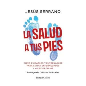 Jesús Serrano Libro La Salud a tus Pies